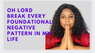 YOURE BREAKING FOUNDATIONAL NEGATIVE PATTERNS  MORNING DECLARATION [upl. by Eyoj]