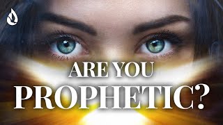 How to Know You Are Prophetic 9 IMPORTANT Signs [upl. by Ima695]