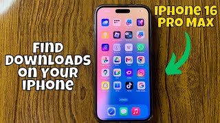 How to Find Downloads on Your iPhone 16 Pro Max Tutorial [upl. by Teerpnam172]