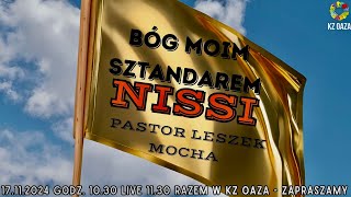 KZ Oaza  Pastor Leszek Mocha I Nissi  Bóg moim sztandarem  17112024 [upl. by Enelez]