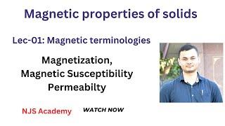 Lec  01  Magnetic terminologies  Magnetization  Magnetic susceptibility  Permeability [upl. by Johanan]