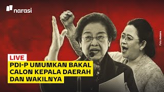 LIVE PDIP Umumkan Bakal Calon Kepala Daerah dan Wakilnya  Narasi Daily [upl. by Hbahsur30]