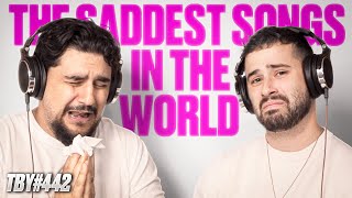 The Saddest Songs In the World  The Basement Yard 442 [upl. by Lekym]