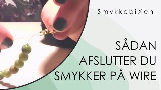 Sådan laver du smykker på wire til armbånd amp halskæder [upl. by Augustine]