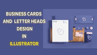 Business Card amp Letterhead Design in Illustrator with MockupsBrand Stationery Design in Illustrator [upl. by Earahs]