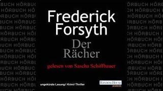 Der Rächer Thriller Hörbuch von Frederick Forsyth [upl. by Zoha236]