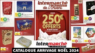 📢 INTERMARCHÉ 💯 CATALOGUE 68 😱 ARRIVAGE NOËL 2024 💯 bonplan promotion 🎉 intermarché haul [upl. by Violetta]