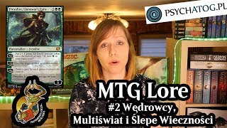 MTGLorepl2  Jak działa Multiverse Planeswalkerzy i Ślepe Wieczności [upl. by Babb]