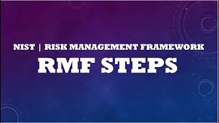 NIST Risk Management Framework RMFUnderstanding the RMF Steps [upl. by Ludlew]