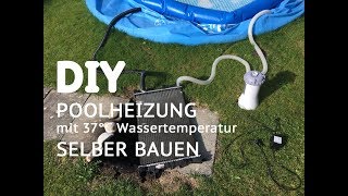 DIY Garten Bauanleitung für Poolheizung mit Wärmetauscher für INTEX® Pool Set mit Pumpe [upl. by Hylan]