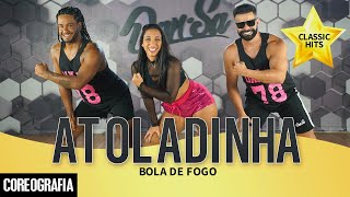 Atoladinha  Bola de Fogo  DanSa  Daniel Saboya Coreografia [upl. by Adile945]