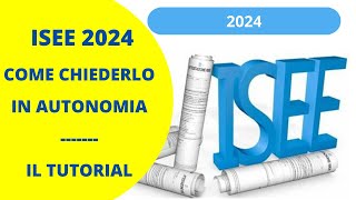 ISEE 2024  IL TUTORIAL PER CHIEDERLO IN AUTONOMIA [upl. by Ocirderf]