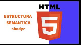 HTML 5 SEMANTICO  ESTRUCTURA BASICA BODY [upl. by Verity592]