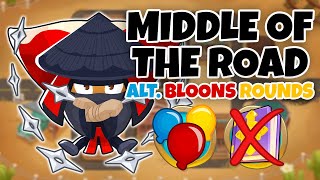 Middle Of The Road ALTERNATE BLOONS ROUNDS Guide  No Monkey Knowledge  BTD6 [upl. by Nyltiak]