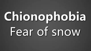 How To Pronounce Chionophobia  Fear of snow [upl. by Nalaf]