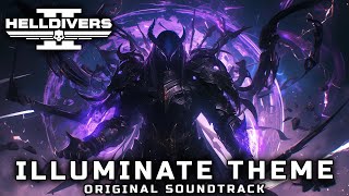 HELLDIVERS 2  Illuminate Theme Original Soundtrack [upl. by Linette]