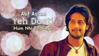 Yeh Dosti Hum Nhi Todenge  Atif Aslam  Ai Cover Song [upl. by Lib236]