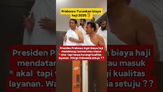 Prabowo Turunkan biaya haji 2025‼️Kalian Setuju❓shorts [upl. by Norra]