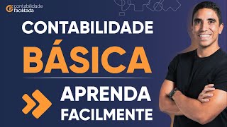 Contabilidade Básica Débito e Crédito  APRENDA DE UMA VEZ [upl. by Nywloc]