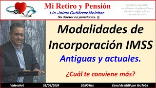 Modalidades de Incorporación IMSS antiguas y actuales¿cuál te conviene más [upl. by Nywnorb969]