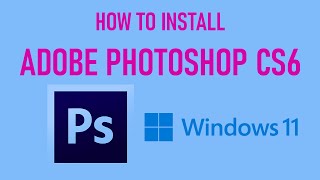 How to install Adobe Photoshop CS6 on Windows 11 [upl. by Varin365]