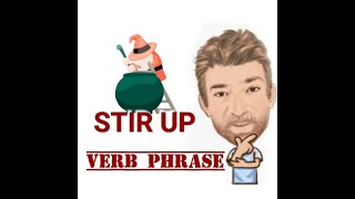 Stir Up  Verb Phrase 588 Four Meanings  English Tutor Nick P [upl. by Hildegarde]