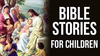 Bible Stories for Children Audiobook  Short Bible Stories for Kids Audiobook [upl. by Latham]