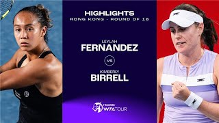 Leylah Fernandez vs Kimberly Birrell  2024 Hong Kong Round of 16  WTA Match Highlights [upl. by Nylzaj]