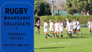 Whanganui Collegiate School v Rathkeale College 8th June 2022 [upl. by Lowney319]