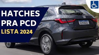 24 OPÇÕES DE CARROS HATCHES PCD COM TODAS AS ISENÇÕES [upl. by Grady]