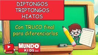 ☝ DIPTONGO TRIPTONGO e HIATO para NIÑOS de PRIMARIA con 💥 TRUCO 💥 para diferenciarlos [upl. by Nica139]