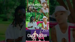 Nina Roz amp Pawa UG  Nyambula [upl. by Onilatac]