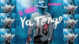 EL TAIGER ► YA TENGO 28 LOS DESIGUALES eltaiger reggaetoncubano [upl. by Yadseut615]