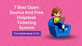 7 Best Open Source And Free Helpdesk Ticketing System [upl. by Yokoyama832]