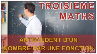 Antécédent dun nombre par une fonction  Mathématiques 3e  Les Bons Profs [upl. by Aguste140]