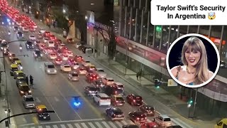 TAYLOR SWIFTs Security Convoy in Argentina is CRAZY 🤯🤯 [upl. by Eima559]