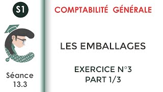 Les Emballages Exercice corrigé N°3 13 Comptabilitégénérale1 [upl. by Shewchuk]