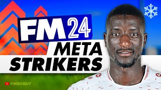 The BEST Meta Strikers In FM24 AFTER The Winter Update [upl. by Litton]