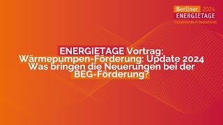 ENERGIETAGE 2024  Vorträge  H426  WärmepumpenFörderung Update 2024 [upl. by Harriot]