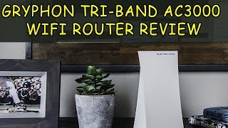 GRYPHON TriBand AC3000 WiFi Router Review [upl. by Shirl]