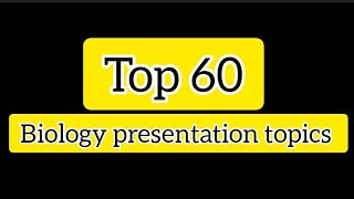 Biology presentation topics Botony presentation topics Zoology topics for presentation [upl. by Linzer]