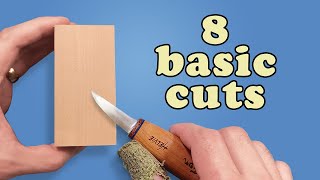 Whittling Tips  The 8 Basic Cuts to Master [upl. by Levins]