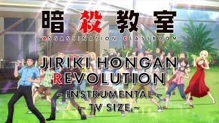 Jiriki Hongan Revolution  Instrumental  TV Size  Ansatsu Kyoushitsu Opening 2 [upl. by Zollie]