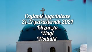 Czytanie tygodniowe 2127 październik 2024 trygon powietrza bliźnięta ♊wagi ♎wodniki ♒ [upl. by Hutson296]