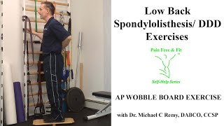 Spondylolisthesis and Degenerative Disc Disease Low Back Exercises AP Wobble Board Training [upl. by Schlosser]