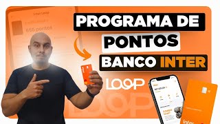 BANCO INTER SEU PROGRAMA DE PONTOS LOOP  COMO FUNCIONA [upl. by Joyan]