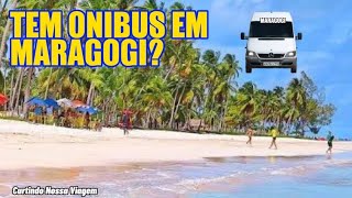 TRANSPORTE EM MARAGOGI COMO CONHECER SUAS BELAS PRAIAS COM TRANSPORTE PÃšBLICO [upl. by Rivera995]