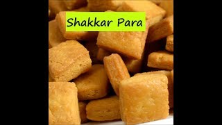 shakkar para recipe  शक्कर पारा रेसिपी  Shakkar Pare [upl. by Sedaiuqlem]