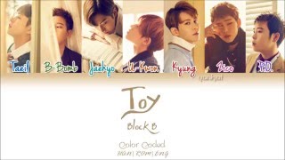 Block B 블락비  Toy  Color Coded HanRomEng Lyrics  by Yankat [upl. by Neras299]