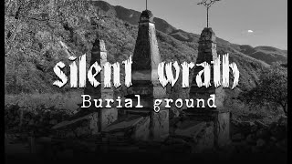 Silent wrath  Burial ground [upl. by Almira]